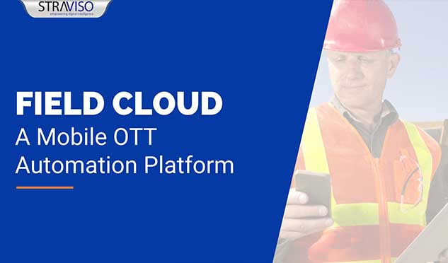 Optimize field operations with a mobile OTT automation platform