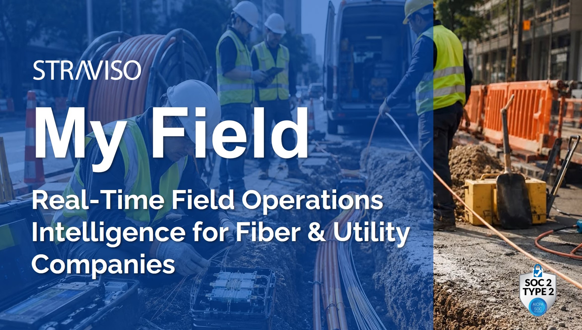 My Field – Real-time field operations intelligence for fiber & utility companies