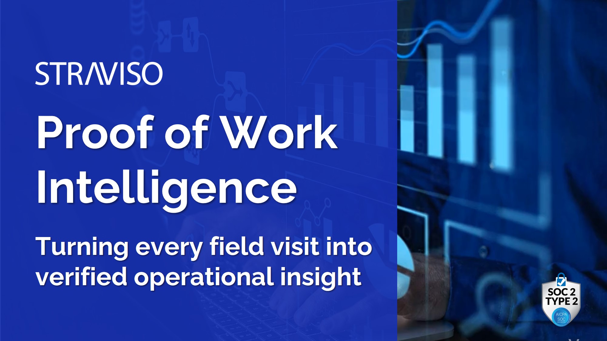 Proof of Work -Turning every field visit into verifiable operational insight